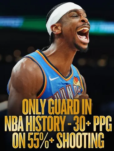 NBA官方：后卫中独一无二！SGA单赛季场均30+，命中率55%